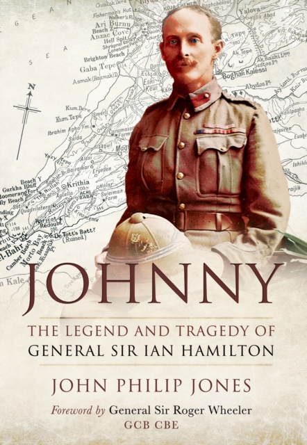 Johnny : The Legend and Tragedy of General Sir Ian Hamilton, EPUB eBook