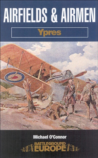 Airfields and Airmen: Ypres, EPUB eBook