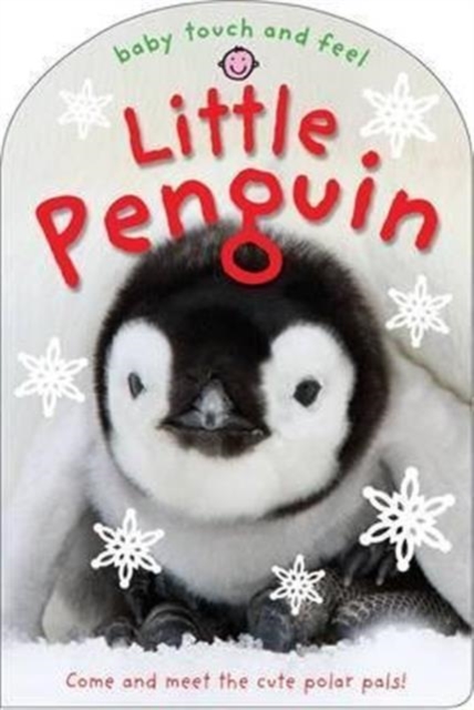 Little Penguin : Baby Touch & Feel, Board book Book