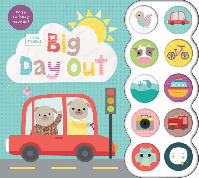 Big Day Out : Little Friends, Board book Book