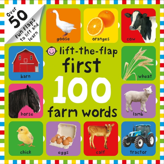 Lift-The-Flap First 100 Farm Words : First 100 Lift the Flap, Board book Book