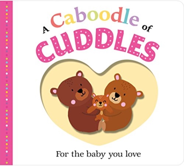 A Caboodle of Cuddles, Hardback Book
