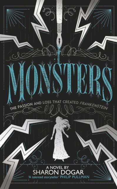 Monsters : The passion and loss that created Frankenstein, Hardback Book