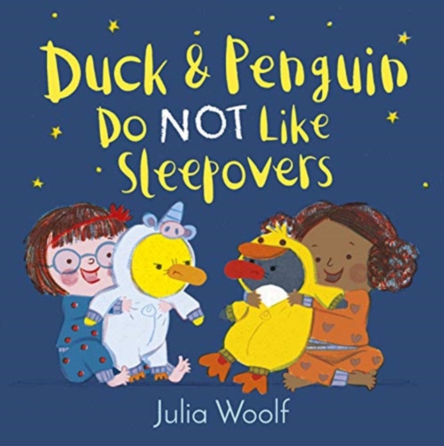 Duck and Penguin Do Not Like Sleepovers, Hardback Book