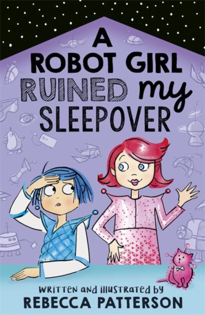 A Robot Girl Ruined My Sleepover, Paperback / softback Book