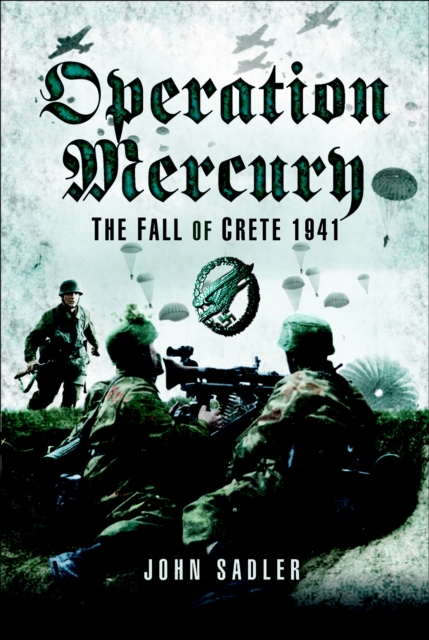 Operation Mercury : The Fall of Crete, 1941, EPUB eBook