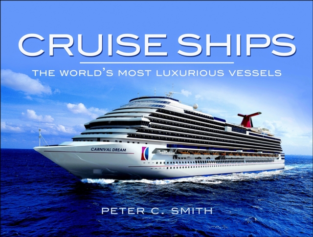 Cruise Ships : The World's Most Luxurious Vessels, EPUB eBook