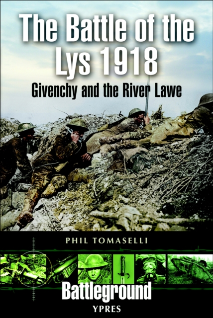 The Battle of the Lys, 1918 : Givenchy and the River Law, EPUB eBook