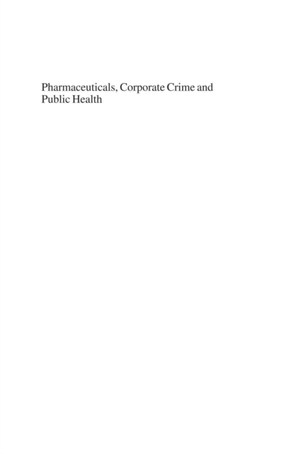 Pharmaceuticals, Corporate Crime and Public Health, PDF eBook