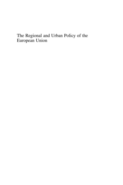 Regional and Urban Policy of the European Union : Cohesion, Results-Orientation and Smart Specialisation, PDF eBook