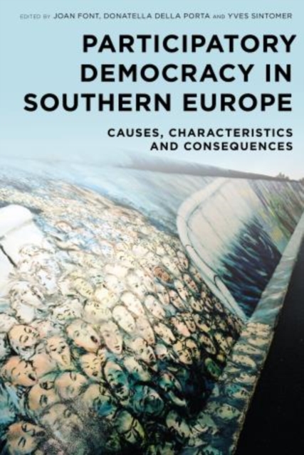 Participatory Democracy in Southern Europe : Causes, Characteristics and Consequences, Paperback / softback Book