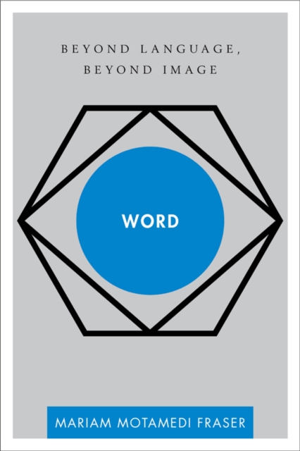 Word : Beyond Language, Beyond Image, Hardback Book