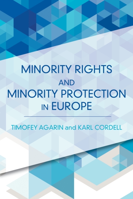 Minority Rights and Minority Protection in Europe, Paperback / softback Book