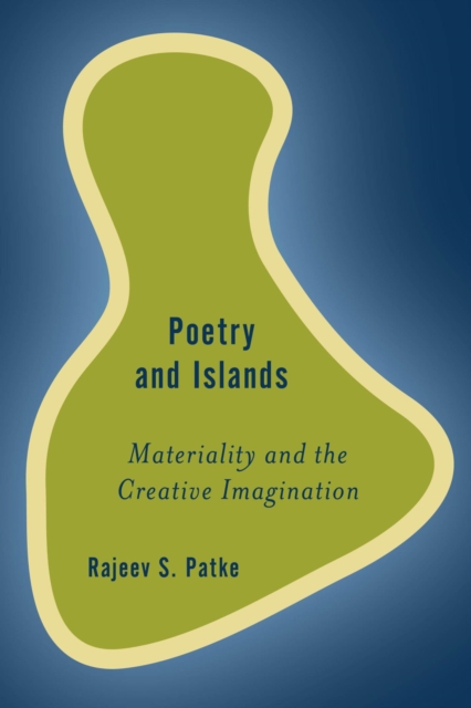 Poetry and Islands : Materiality and the Creative Imagination, EPUB eBook