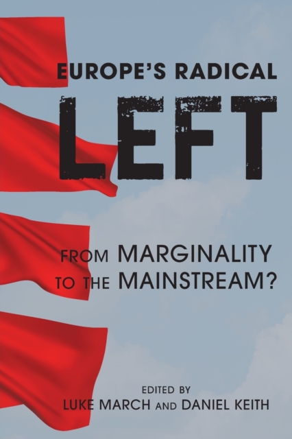 Europe's Radical Left : From Marginality to the Mainstream?, Paperback / softback Book