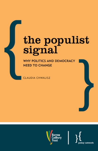 The Populist Signal : Why Politics and Democracy Need to Change, Paperback / softback Book