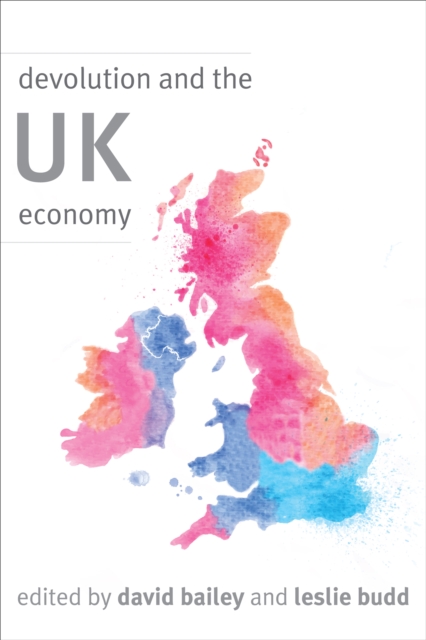 Devolution and the UK Economy, Hardback Book