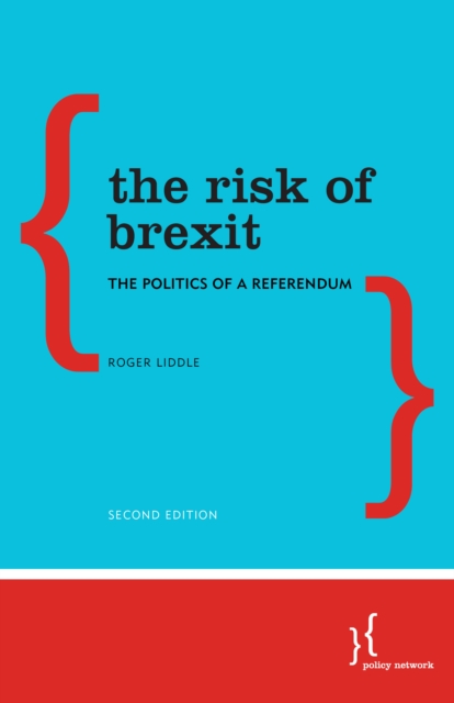 The Risk of Brexit : The Politics of a Referendum, Paperback / softback Book