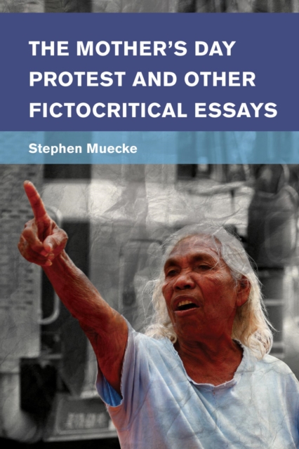 Mother's Day Protest and Other Fictocritical Essays, EPUB eBook