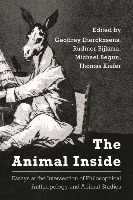 Animal Inside : Essays at the Intersection of Philosophical Anthropology and Animal Studies, EPUB eBook