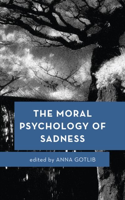 The Moral Psychology of Sadness, Paperback / softback Book