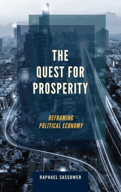 Quest for Prosperity : Reframing Political Economy, EPUB eBook
