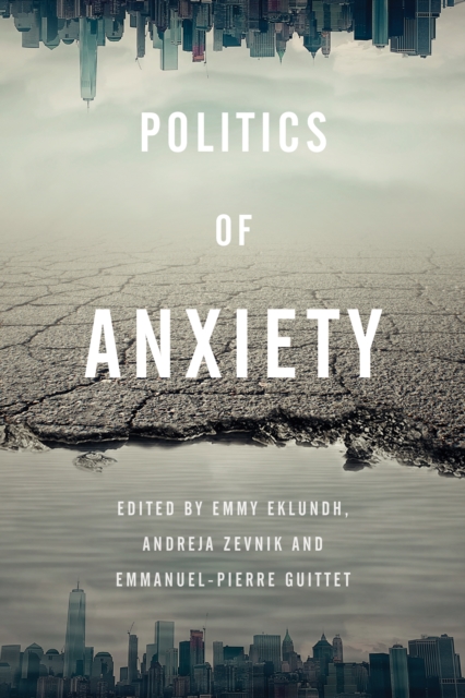 Politics of Anxiety, Paperback / softback Book