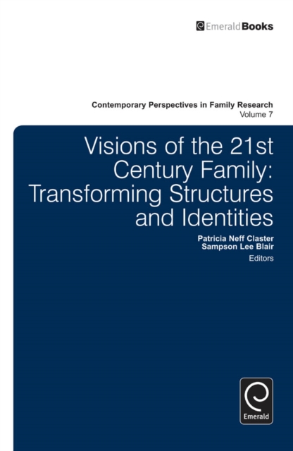 Visions of the 21st Century Family : Transforming Structures and Identities, Hardback Book