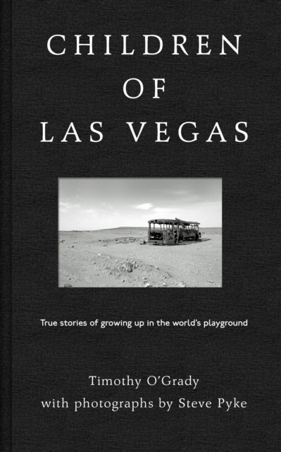 Children of Las Vegas : True stories about growing up in the world's playground, EPUB eBook