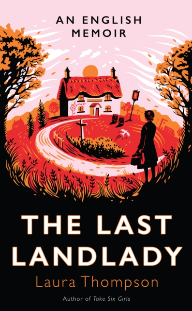 The Last Landlady : An English Memoir, Hardback Book