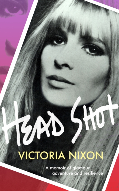 Head Shot : Glamour, grief and getting on with it, Hardback Book