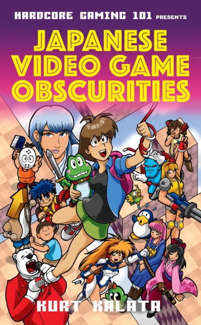 Hardcore Gaming 101 Presents: Japanese Video Game Obscurities, Hardback Book