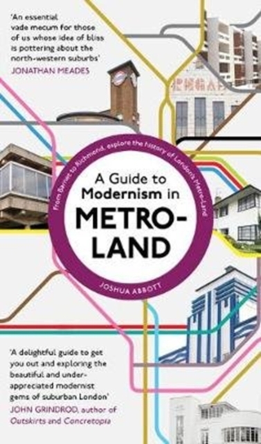 A Guide to Modernism in Metro-Land, Paperback / softback Book