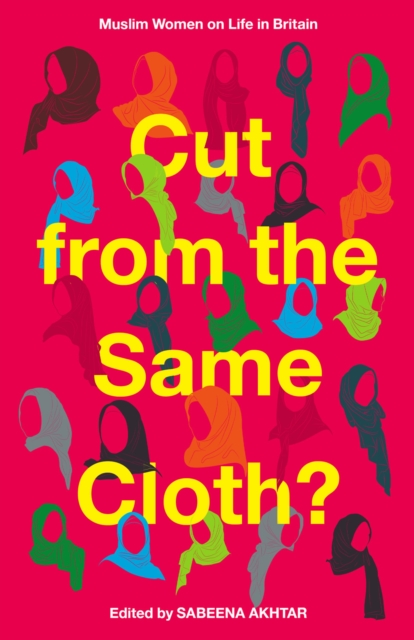 Cut from the Same Cloth? : Muslim Women on Life in Britain, EPUB eBook