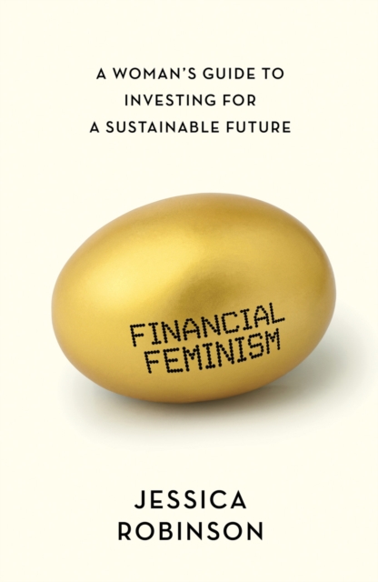 Financial Feminism : A Woman's Guide to Investing for a Sustainable Future, EPUB eBook