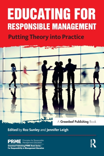 Educating for Responsible Management : Putting Theory into Practice, Paperback / softback Book