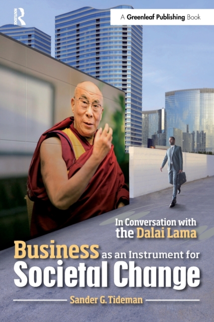 Business as an Instrument for Societal Change : In Conversation with the Dalai Lama, Paperback / softback Book