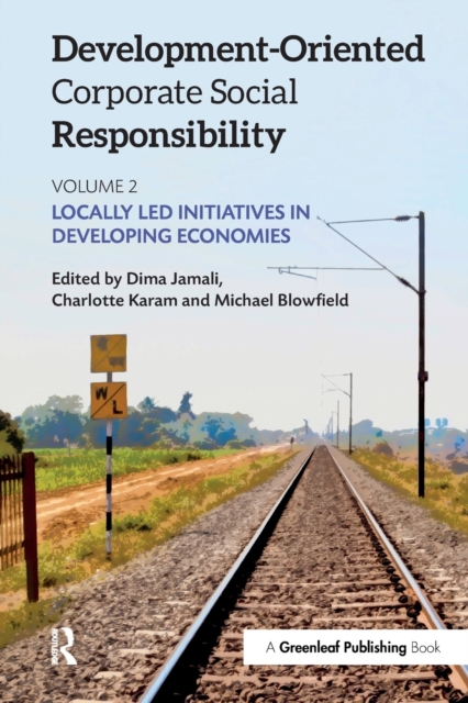 Development-Oriented Corporate Social Responsibility: Volume 2 : Locally Led Initiatives in Developing Economies, Paperback / softback Book