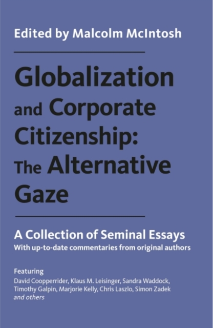 Globalization and Corporate Citizenship: The Alternative Gaze : A Collection of Seminal Essays, Hardback Book