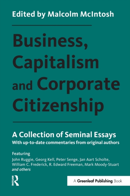 Business, Capitalism and Corporate Citizenship : A Collection of Seminal Essays, Paperback / softback Book