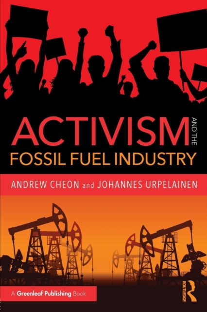 Activism and the Fossil Fuel Industry, Paperback / softback Book