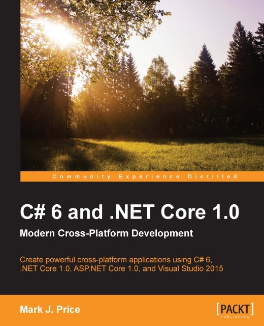 C# 6 and .NET Core 1.0: Modern Cross-Platform Development, EPUB eBook