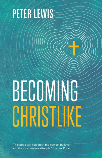 Becoming Christlike, Paperback / softback Book