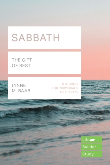 Sabbath (Lifebuilder Study Guides) : THE GIFT OF REST, Paperback / softback Book
