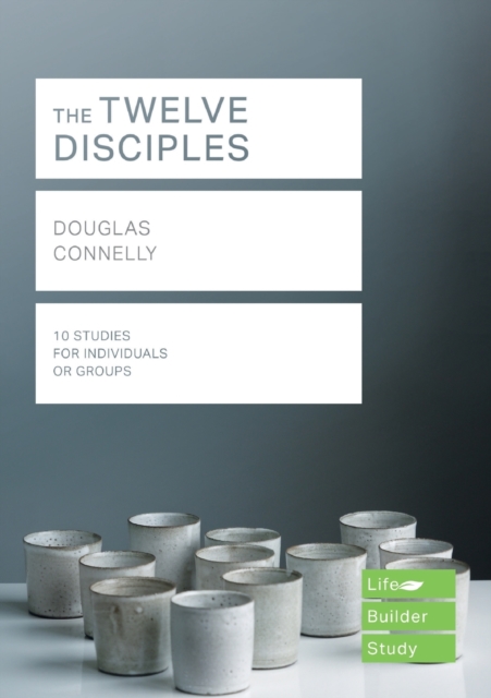 The Twelve Disciples (Lifebuilder Study Guides), Paperback / softback Book