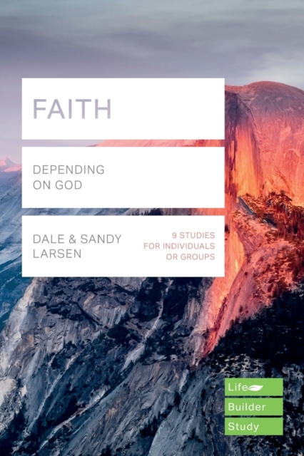Faith (Lifebuilder Study Guides) : Depending on God, Paperback / softback Book