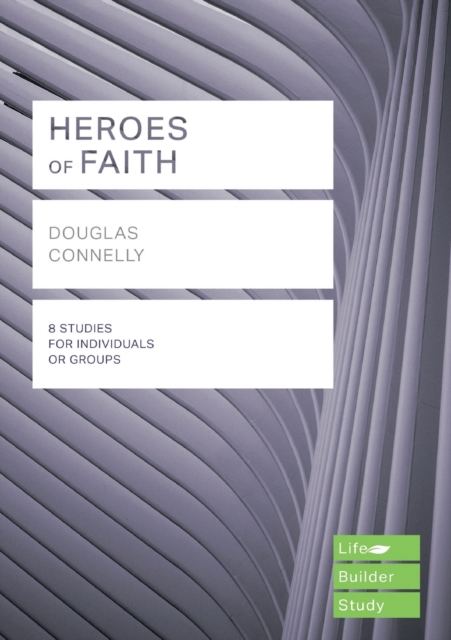 Heroes of Faith (Lifebuilder Study Guides), Paperback / softback Book