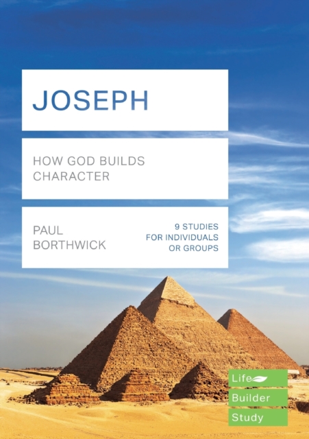 Joseph (Lifebuilder Study Guides): How God Builds Character, Paperback / softback Book