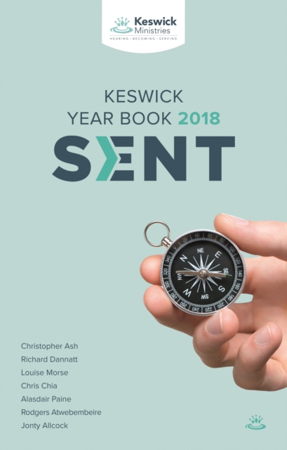 Sent: Keswick Year Book 2018 : Serving God's Mission, Paperback / softback Book