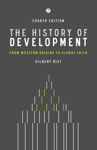The History of Development : From Western Origins to Global Faith, Hardback Book
